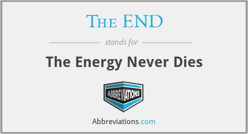 The END - The Energy Never Dies
